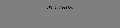 &nbsp;D's Collection