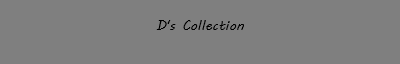 &nbsp;D's Collection